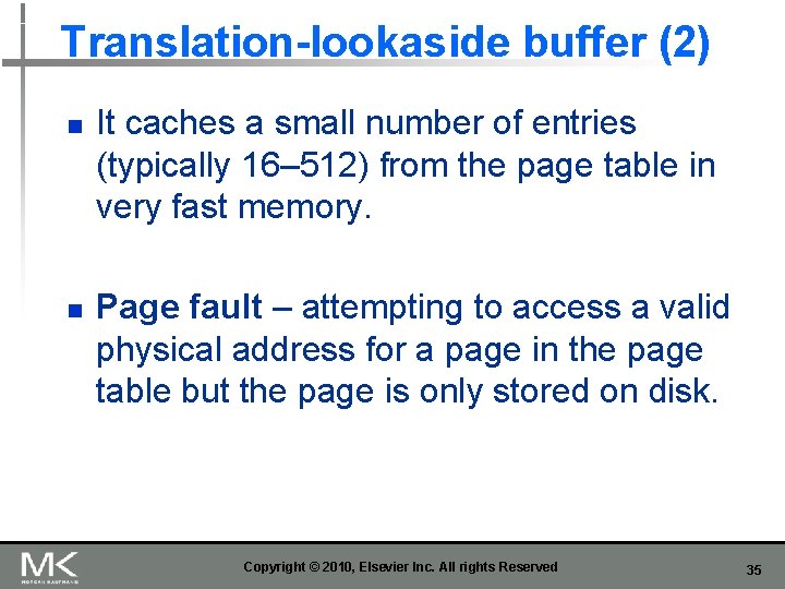 Translation-lookaside buffer (2) n n It caches a small number of entries (typically 16–