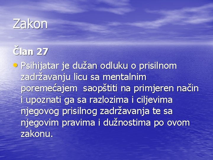 Zakon Član 27 • Psihijatar je dužan odluku o prisilnom zadržavanju licu sa mentalnim Zakon Član 27 • Psihijatar je dužan odluku o prisilnom zadržavanju licu sa mentalnim