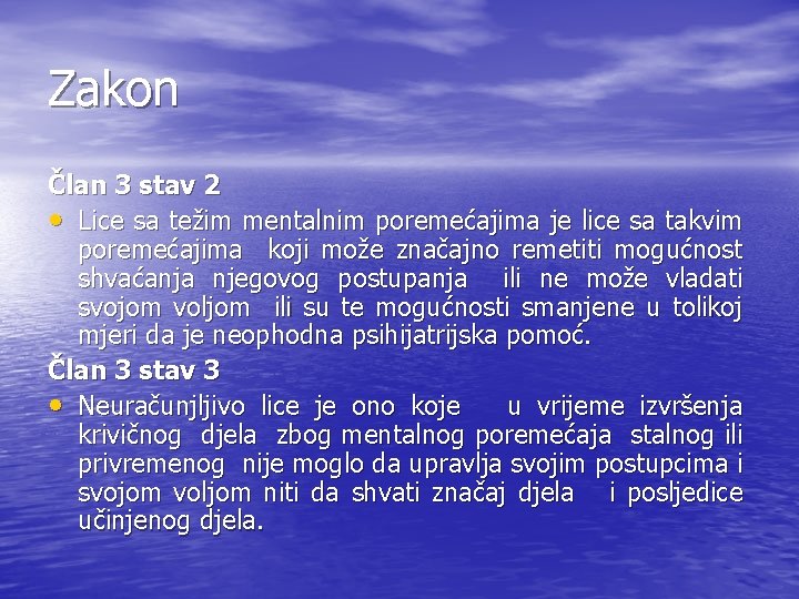 Zakon Član 3 stav 2 • Lice sa težim mentalnim poremećajima je lice sa