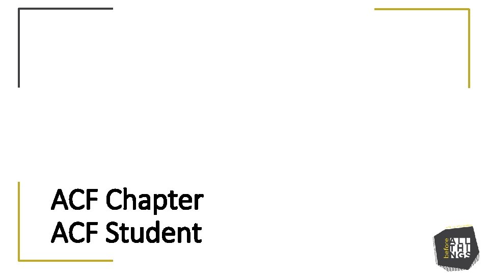 ACF Chapter ACF Student 