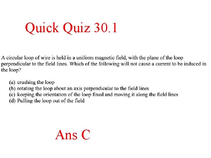 Quick Quiz 30. 1 Ans C 