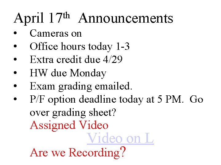 April • • • th 17 Announcements Cameras on Office hours today 1 -3