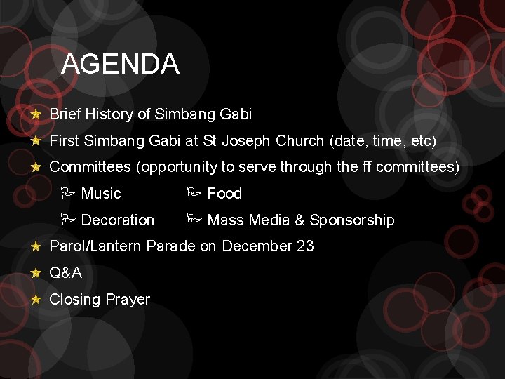 AGENDA Brief History of Simbang Gabi First Simbang Gabi at St Joseph Church (date,