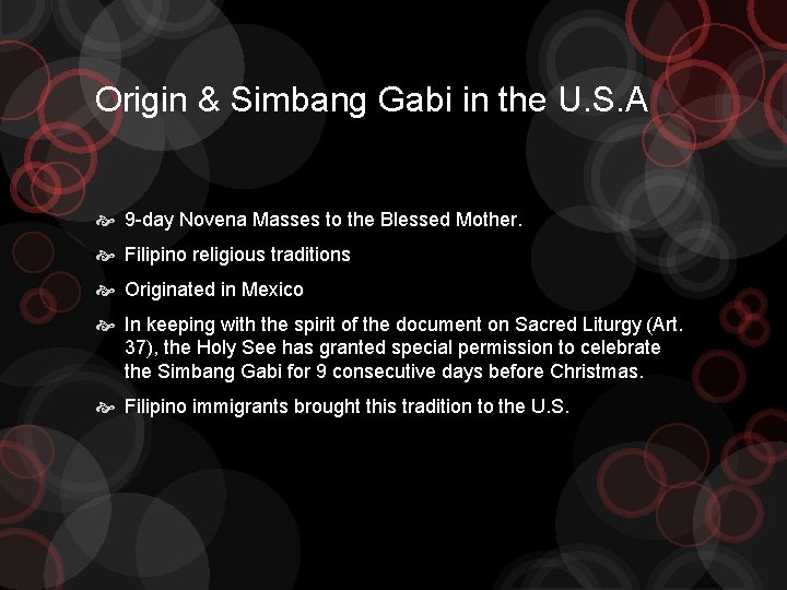 Origin & Simbang Gabi in the U. S. A 9 -day Novena Masses to