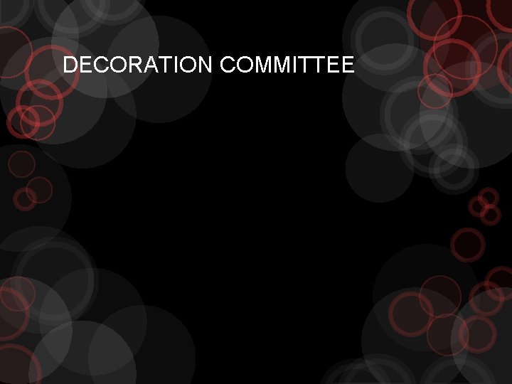 DECORATION COMMITTEE 