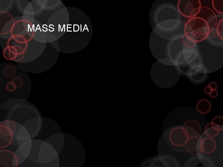 MASS MEDIA 