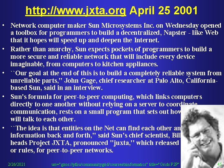 http: //www. jxta. org April 25 2001 • Network computer maker Sun Microsystems Inc. http: //www. jxta. org April 25 2001 • Network computer maker Sun Microsystems Inc.