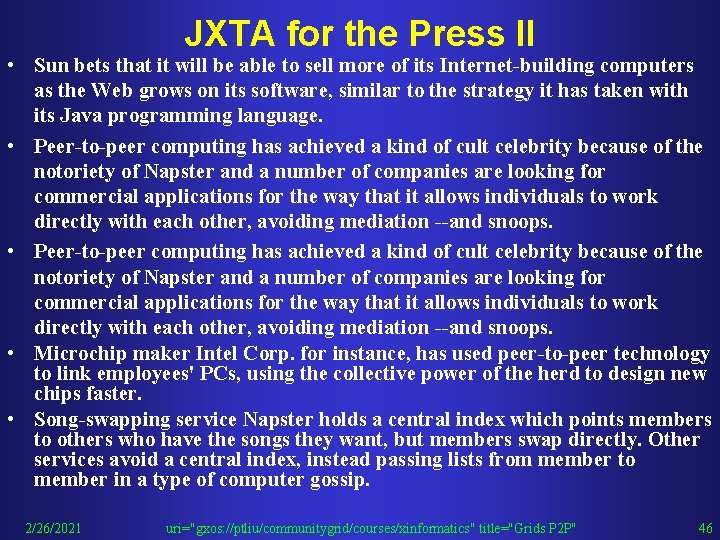 JXTA for the Press II • Sun bets that it will be able to