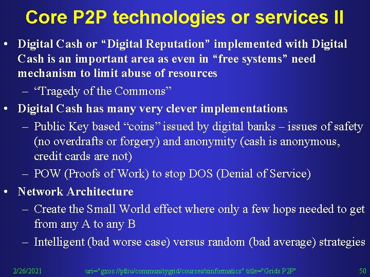 Core P 2 P technologies or services II • Digital Cash or “Digital Reputation”