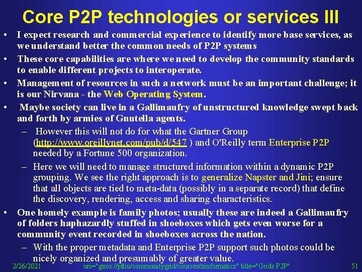 Core P 2 P technologies or services III • I expect research and commercial