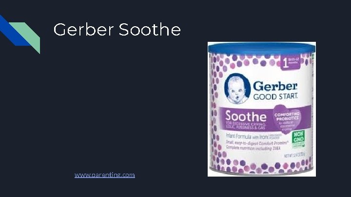 Gerber Soothe www. parenting. com 