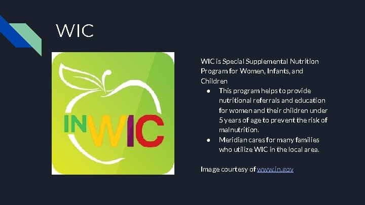 WIC is Special Supplemental Nutrition Program for Women, Infants, and Children ● This program