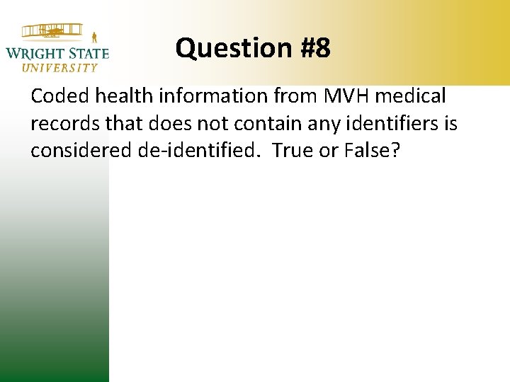 Question #8 Coded health information from MVH medical records that does not contain any Question #8 Coded health information from MVH medical records that does not contain any