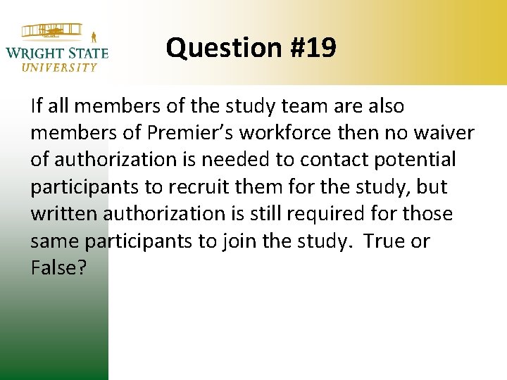 Question #19 If all members of the study team are also members of Premier’s Question #19 If all members of the study team are also members of Premier’s