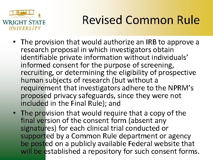 Revised Common Rule • The provision that would authorize an IRB to approve a Revised Common Rule • The provision that would authorize an IRB to approve a