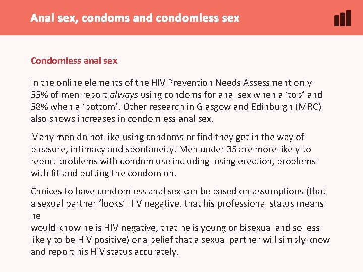 Anal sex, condoms and condomless sex Condomless anal sex In the online elements of