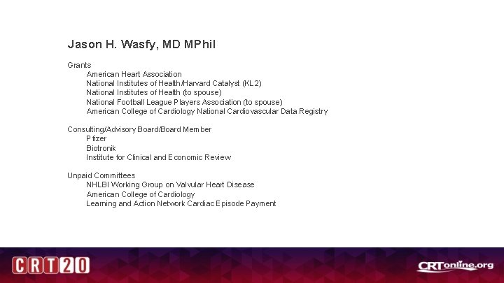Jason H. Wasfy, MD MPhil Grants American Heart Association National Institutes of Health/Harvard Catalyst