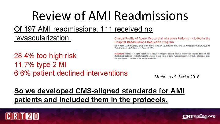 Review of AMI Readmissions Of 197 AMI readmissions, 111 received no revascularization. 28. 4%