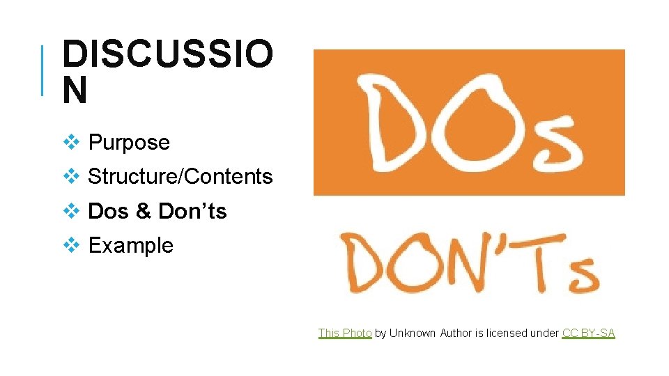 DISCUSSIO N v Purpose v Structure/Contents v Dos & Don’ts v Example This Photo DISCUSSIO N v Purpose v Structure/Contents v Dos & Don’ts v Example This Photo