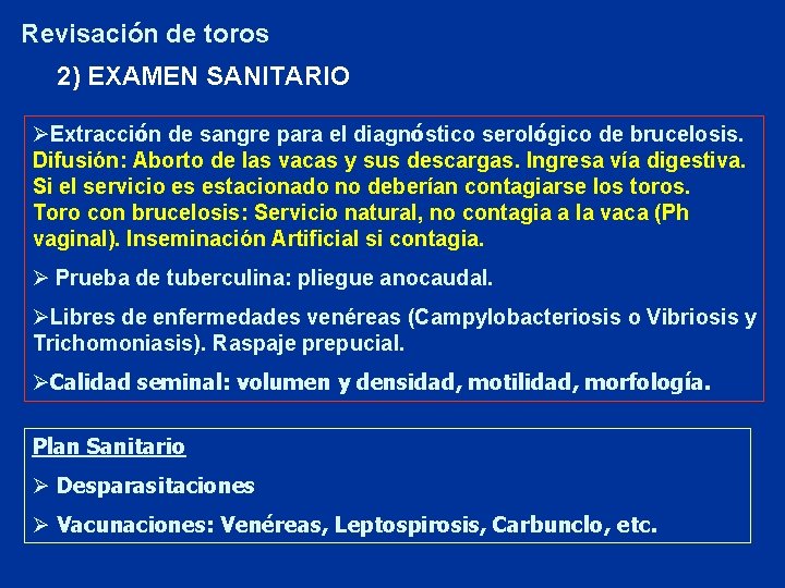 Revisación de toros 2) EXAMEN SANITARIO ØExtracción de sangre para el diagnóstico serológico de