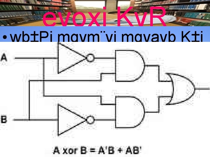 evoxi Kv. R • wb‡Pi mgvm¨vi mgvavb K‡i Avb‡e| 