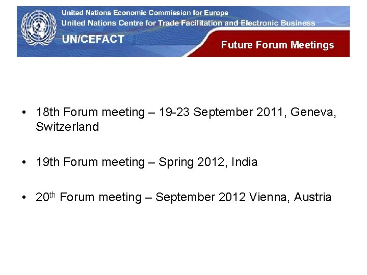 UN Economic Commission for Europe Future Forum Meetings • 18 th Forum meeting – UN Economic Commission for Europe Future Forum Meetings • 18 th Forum meeting –