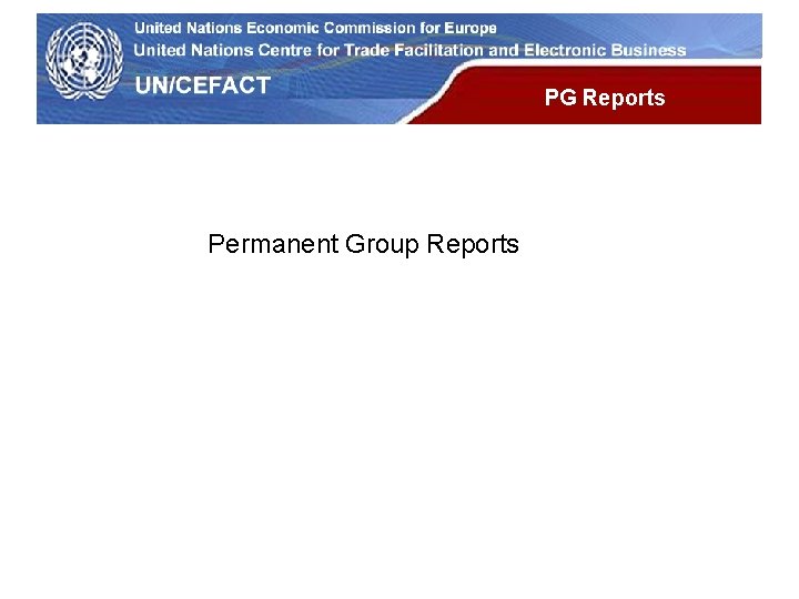 UN Economic Commission for Europe PG Reports Permanent Group Reports 