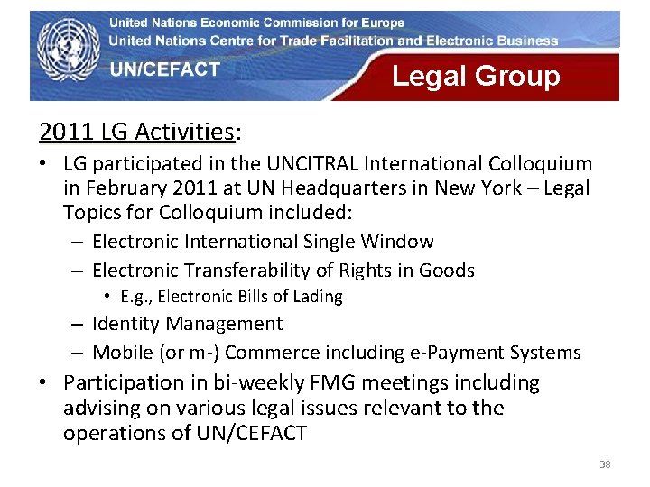 UN Economic Commission for Europe Legal Group 2011 LG Activities: 2011 LG Activities •