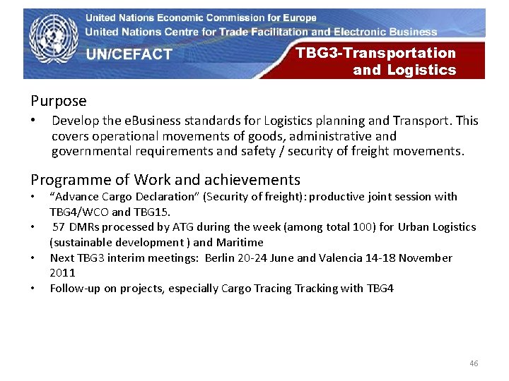 UN Economic Commission for Europe TBG 3 -Transportation and Logistics Purpose • Develop the UN Economic Commission for Europe TBG 3 -Transportation and Logistics Purpose • Develop the