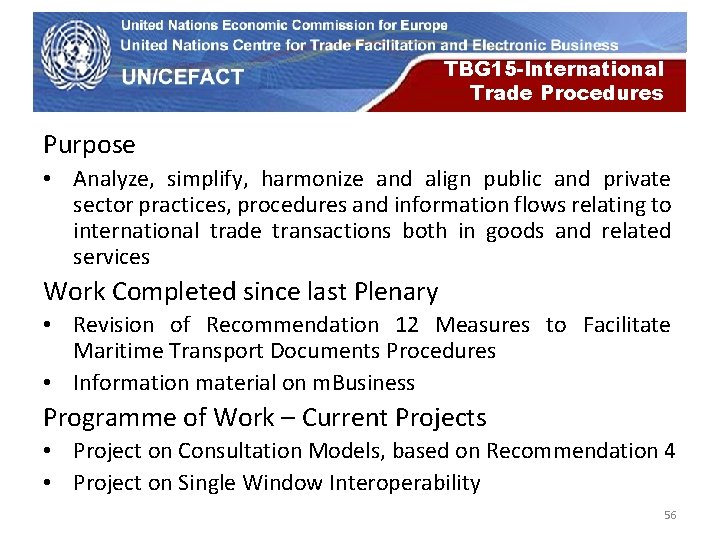 UN Economic Commission for Europe TBG 15 -International Trade Procedures Purpose • Analyze, simplify, UN Economic Commission for Europe TBG 15 -International Trade Procedures Purpose • Analyze, simplify,