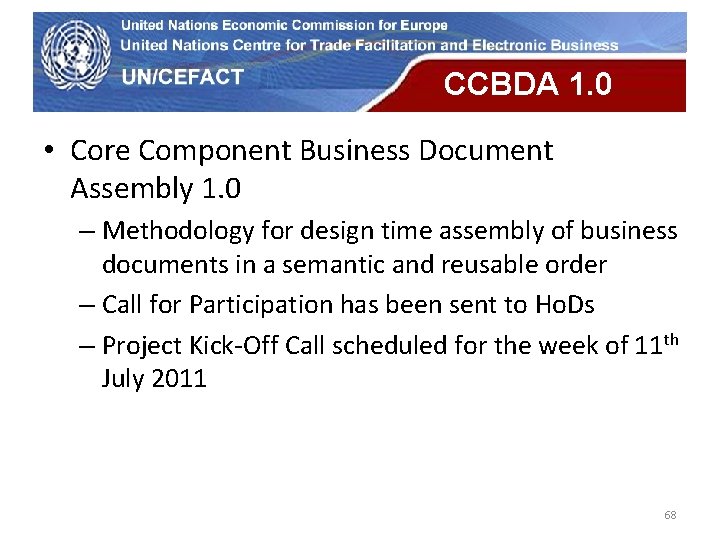 UN Economic Commission for Europe CCBDA 1. 0 • Core Component Business Document Assembly