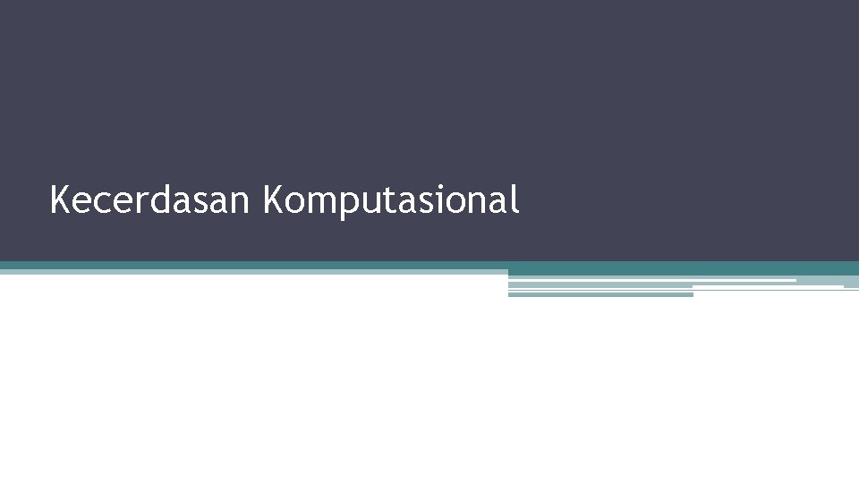 Kecerdasan Komputasional 