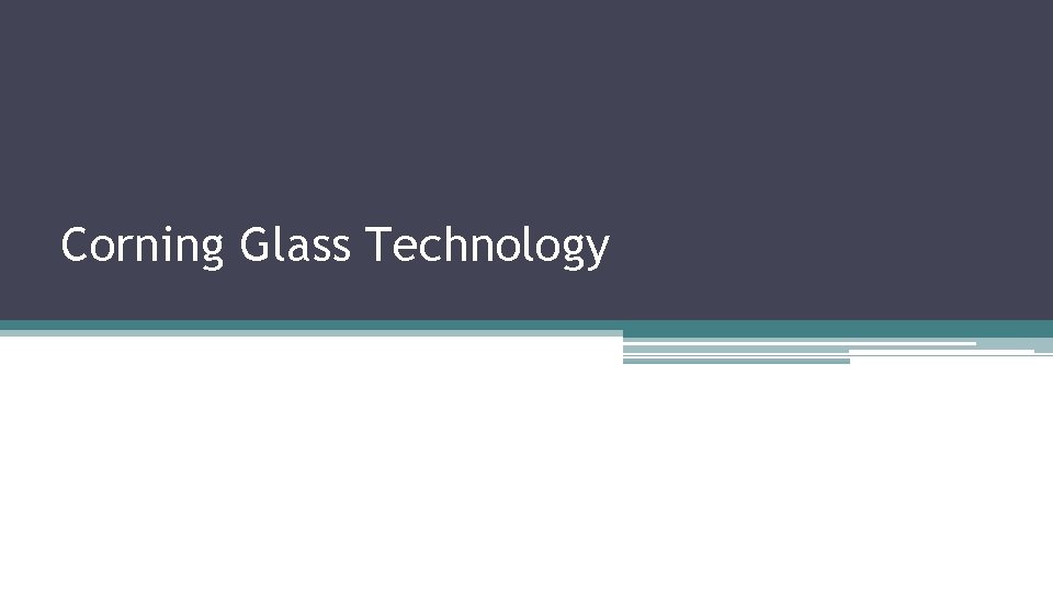 Corning Glass Technology 