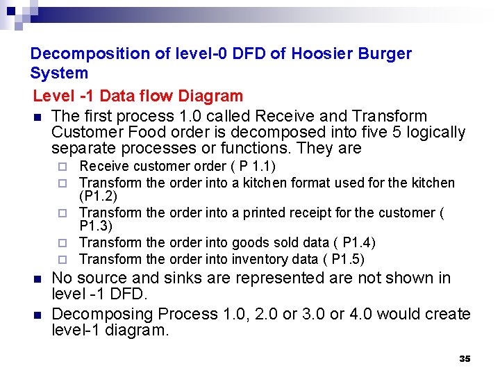 Decomposition of level-0 DFD of Hoosier Burger System Level -1 Data flow Diagram n