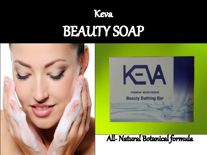 Keva BEAUTY SOAP All- Natural Botanical formula 