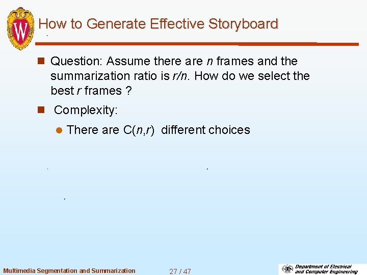 How to Generate Effective Storyboard n Question: Assume there are n frames and the