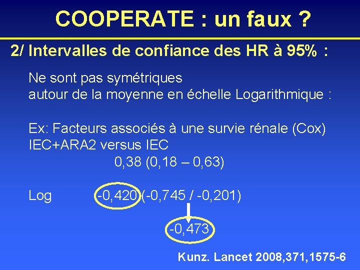 COOPERATE : un faux ? 2/ Intervalles de confiance des HR à 95% :