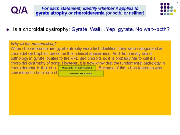 4 Q/A l For each statement, identify whether it applies to gyrate atrophy or 4 Q/A l For each statement, identify whether it applies to gyrate atrophy or