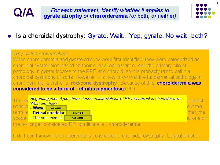 8 Q/A l For each statement, identify whether it applies to gyrate atrophy or 8 Q/A l For each statement, identify whether it applies to gyrate atrophy or