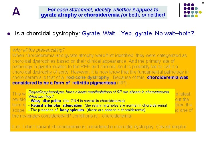 9 A l For each statement, identify whether it applies to gyrate atrophy or 9 A l For each statement, identify whether it applies to gyrate atrophy or