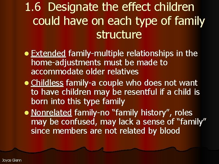 1. 6 Designate the effect children could have on each type of family structure 1. 6 Designate the effect children could have on each type of family structure