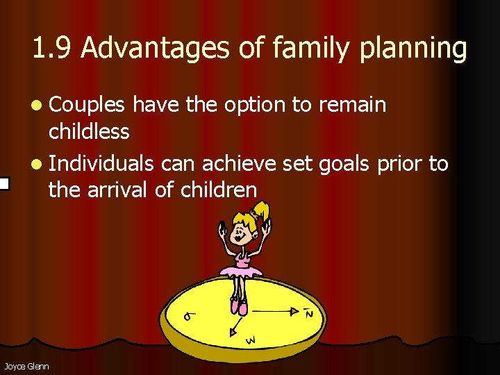 1. 9 Advantages of family planning l Couples have the option to remain childless 1. 9 Advantages of family planning l Couples have the option to remain childless