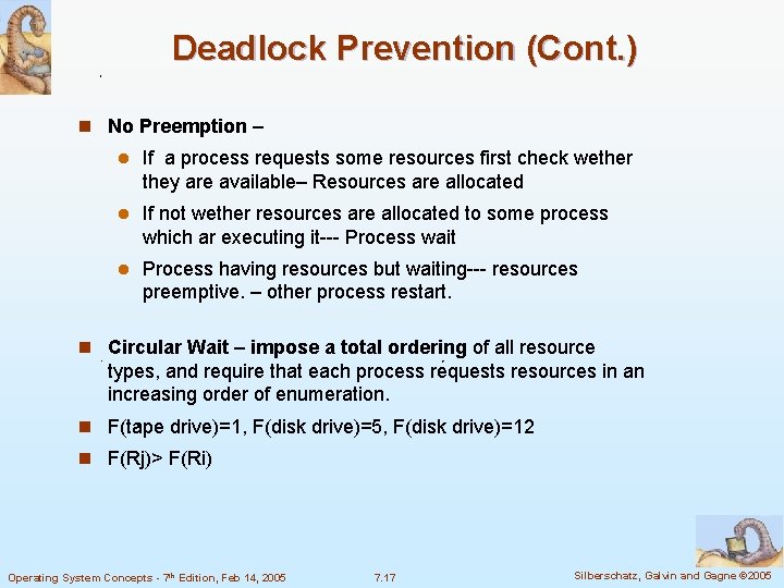 Deadlock Prevention (Cont. ) n No Preemption – l If a process requests some