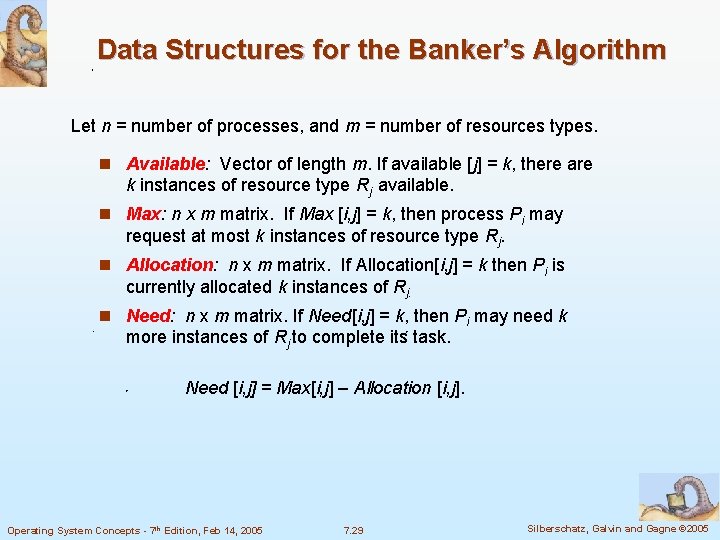 Data Structures for the Banker’s Algorithm Let n = number of processes, and m