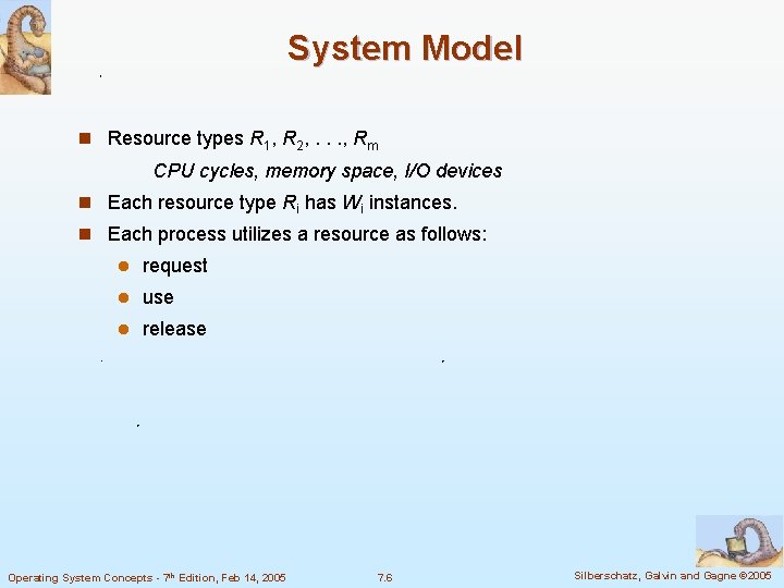System Model n Resource types R 1, R 2, . . . , Rm