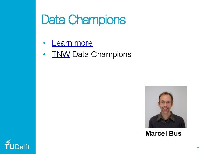 Data Champions • Learn more • TNW Data Champions Marcel Bus 7 