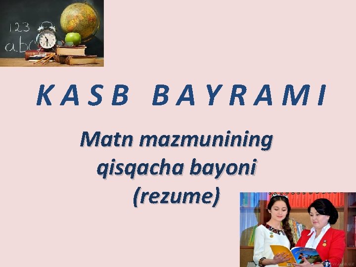KASB BAYRAMI Matn mazmunining qisqacha bayoni (rezume) 