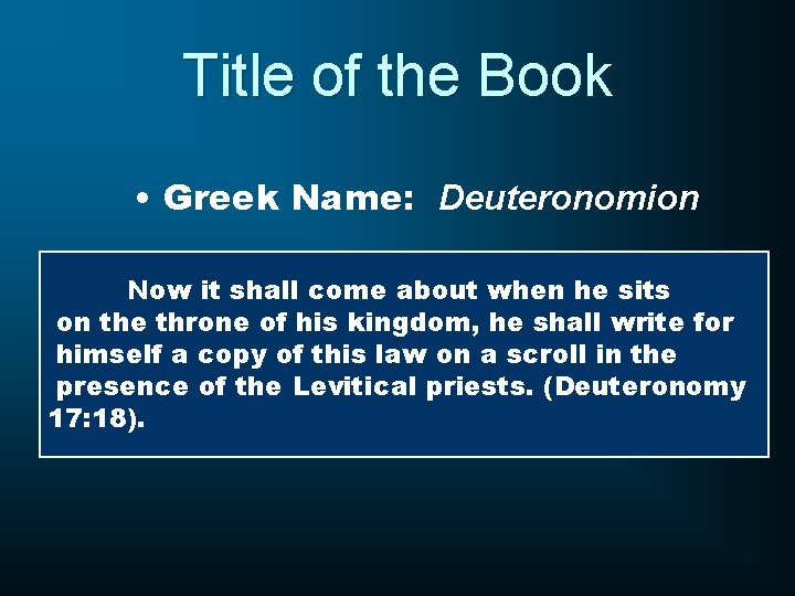 Title of the Book • Greek Name: Deuteronomion Now it shall come about when