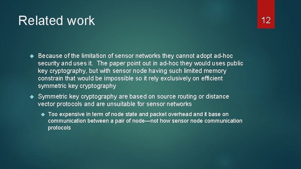 Related work Because of the limitation of sensor networks they cannot adopt ad-hoc security