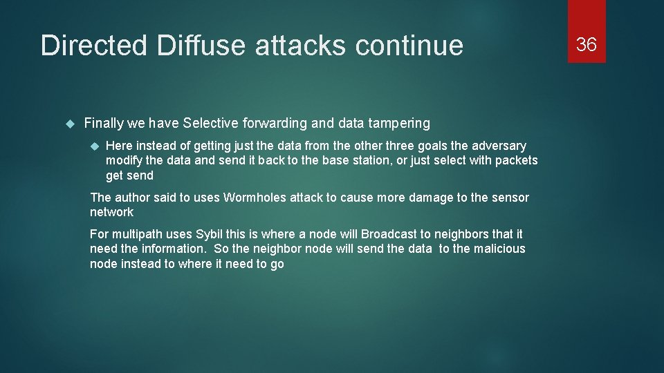 Directed Diffuse attacks continue Finally we have Selective forwarding and data tampering Here instead